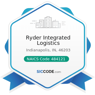 Ryder Integrated Logistics - NAICS Code 484121 - General Freight Trucking, Long-Distance,...