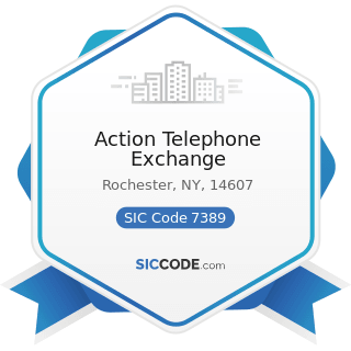 Action Telephone Exchange - SIC Code 7389 - Business Services, Not Elsewhere Classified