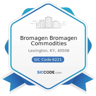 Bromagen Bromagen Commodities - SIC Code 6221 - Commodity Contracts Brokers and Dealers