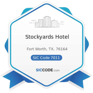 Stockyards Hotel - SIC Code 7011 - Hotels and Motels