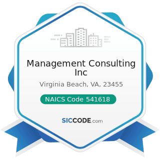 Management Consulting Inc - NAICS Code 541618 - Other Management Consulting Services