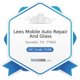 Lees Mobile Auto Repair And Glass - SIC Code 7538 - General Automotive Repair Shops