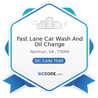 Fast Lane Car Wash And Oil Change - SIC Code 7549 - Automotive Services, except Repair and...