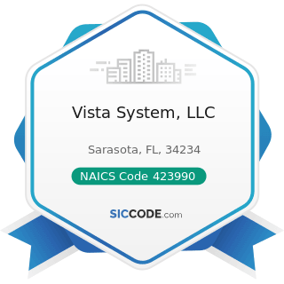 Vista System, LLC - NAICS Code 423990 - Other Miscellaneous Durable Goods Merchant Wholesalers