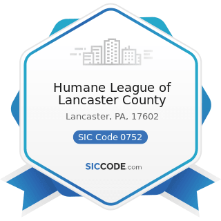 Humane League of Lancaster County - SIC Code 0752 - Animal Specialty Services, except Veterinary