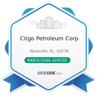 Citgo Petroleum Corp - NAICS Code 424720 - Petroleum and Petroleum Products Merchant Wholesalers...