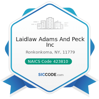 Laidlaw Adams And Peck Inc - NAICS Code 423810 - Construction and Mining (except Oil Well)...