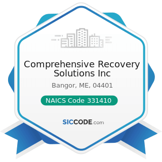 Comprehensive Recovery Solutions Inc - NAICS Code 331410 - Nonferrous Metal (except Aluminum)...