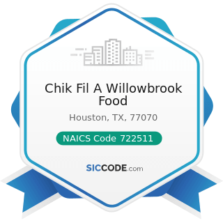 Chik Fil A Willowbrook Food - NAICS Code 722511 - Full-Service Restaurants