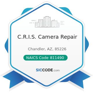 C.R.I.S. Camera Repair - NAICS Code 811490 - Other Personal and Household Goods Repair and...