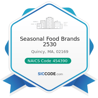Seasonal Food Brands 2530 - NAICS Code 454390 - Other Direct Selling Establishments