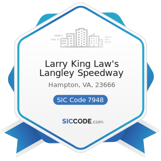 Larry King Law's Langley Speedway - SIC Code 7948 - Racing, including Track Operation