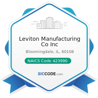 Leviton Manufacturing Co Inc - NAICS Code 423990 - Other Miscellaneous Durable Goods Merchant...