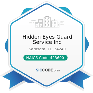 Hidden Eyes Guard Service Inc - NAICS Code 423690 - Other Electronic Parts and Equipment...
