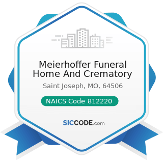 Meierhoffer Funeral Home And Crematory - NAICS Code 812220 - Cemeteries and Crematories