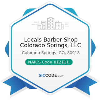 Locals Barber Shop Colorado Springs, LLC - NAICS Code 812111 - Barber Shops