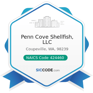 Penn Cove Shellfish, LLC - NAICS Code 424460 - Fish and Seafood Merchant Wholesalers