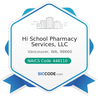 Hi School Pharmacy Services, LLC - NAICS Code 446110 - Pharmacies and Drug Stores