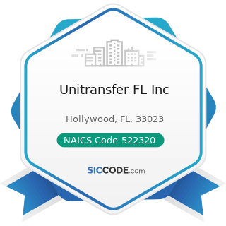 Unitransfer FL Inc - NAICS Code 522320 - Financial Transactions Processing, Reserve, and...