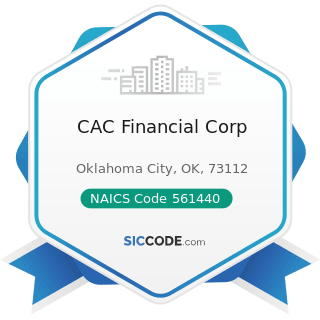 CAC Financial Corp - NAICS Code 561440 - Collection Agencies