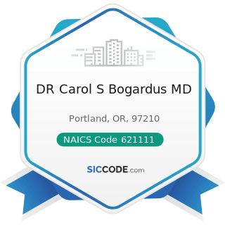 DR Carol S Bogardus MD - NAICS Code 621111 - Offices of Physicians (except Mental Health...