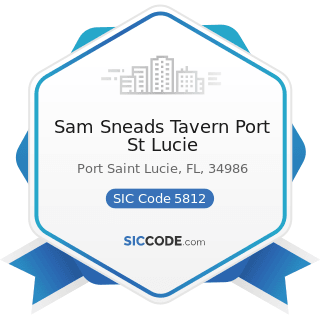 Sam Sneads Tavern Port St Lucie - SIC Code 5812 - Eating Places