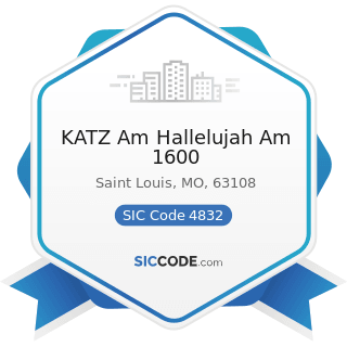 KATZ Am Hallelujah Am 1600 - SIC Code 4832 - Radio Broadcasting Stations