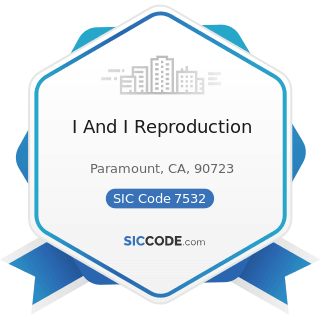 I And I Reproduction - SIC Code 7532 - Top, Body, and Upholstery Repair Shops and Paint Shops