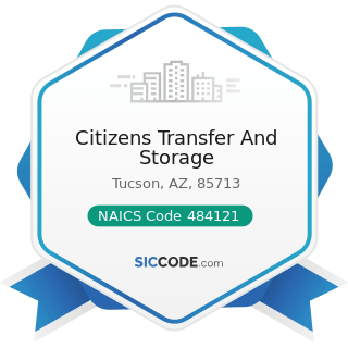 Citizens Transfer And Storage - NAICS Code 484121 - General Freight Trucking, Long-Distance,...