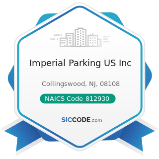 Imperial Parking US Inc - NAICS Code 812930 - Parking Lots and Garages