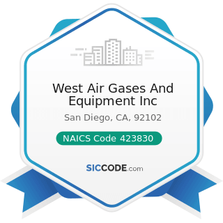 West Air Gases And Equipment Inc - NAICS Code 423830 - Industrial Machinery and Equipment...
