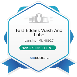 Fast Eddies Wash And Lube - NAICS Code 811191 - Automotive Oil Change and Lubrication Shops