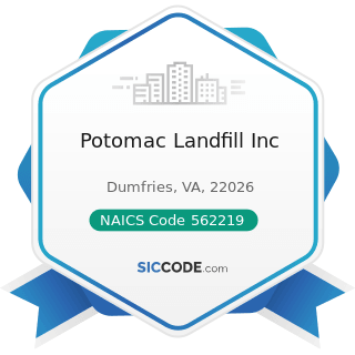 Potomac Landfill Inc - NAICS Code 562219 - Other Nonhazardous Waste Treatment and Disposal