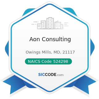 Aon Consulting - NAICS Code 524298 - All Other Insurance Related Activities