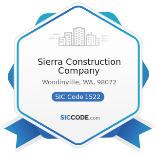 Sierra Construction Company - SIC Code 1522 - General Contractors-Residential Buildings, other...