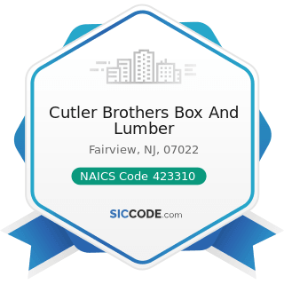 Cutler Brothers Box And Lumber - NAICS Code 423310 - Lumber, Plywood, Millwork, and Wood Panel...