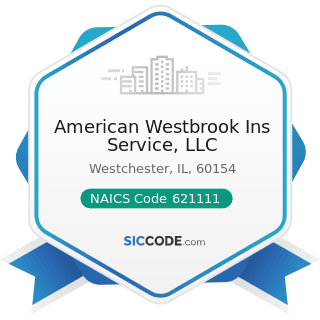 American Westbrook Ins Service, LLC - NAICS Code 621111 - Offices of Physicians (except Mental...