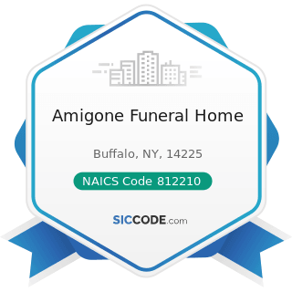 Amigone Funeral Home - NAICS Code 812210 - Funeral Homes and Funeral Services