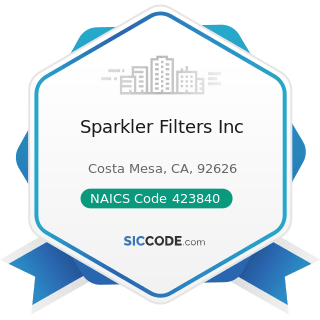 Sparkler Filters Inc - NAICS Code 423840 - Industrial Supplies Merchant Wholesalers