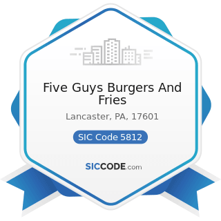 Five Guys Burgers And Fries - SIC Code 5812 - Eating Places