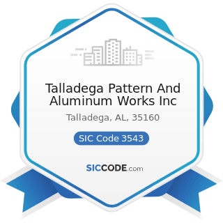 Talladega Pattern And Aluminum Works Inc - SIC Code 3543 - Industrial Patterns