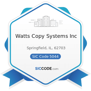 Watts Copy Systems Inc - SIC Code 5044 - Office Equipment