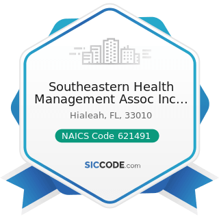 Southeastern Health Management Assoc Inc Compliance Program - NAICS Code 621491 - HMO Medical...