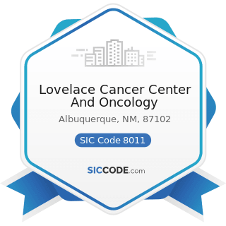 Lovelace Cancer Center And Oncology - SIC Code 8011 - Offices and Clinics of Doctors of Medicine