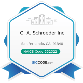 C. A. Schroeder Inc - NAICS Code 332322 - Sheet Metal Work Manufacturing