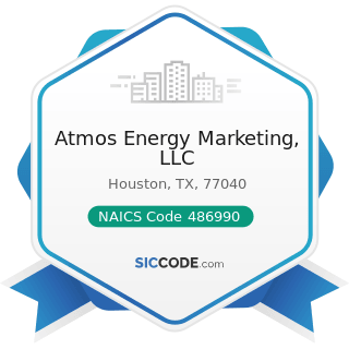 Atmos Energy Marketing, LLC - NAICS Code 486990 - All Other Pipeline Transportation