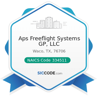 Aps Freeflight Systems GP, LLC - NAICS Code 334511 - Search, Detection, Navigation, Guidance,...