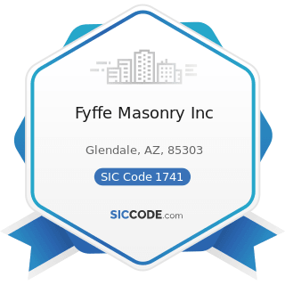 Fyffe Masonry Inc - SIC Code 1741 - Masonry, Stone Setting, and Other Stone Work