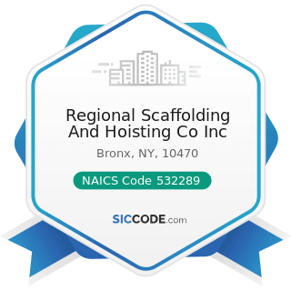 Regional Scaffolding And Hoisting Co Inc - NAICS Code 532289 - All Other Consumer Goods Rental