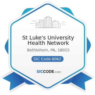 St Luke's University Health Network - SIC Code 8062 - General Medical and Surgical Hospitals